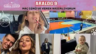 Aralog 2024 #9 | Takı Alışverişi, Maç, Yemek Tarifi💙 