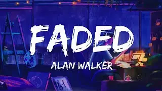 Alan Walker - Faded (Lyrics)