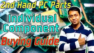 2nd Hand PC Component complete buying guide [ HINDI ]