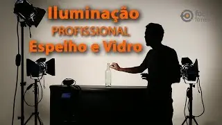 COMO ILUMINAR VIDRO E ESPELHO - TUTORIAL FOCO FILMES