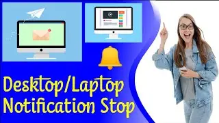 How To Disable Desktop Notifications Windows 10 || How To Turn Off Notifications In Windows 10