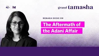 The Aftermath of the Adani Affair | Grand Tamasha
