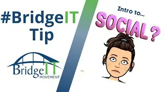 BridgeIT Tip - Social Intro