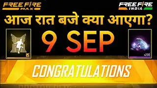 9 SEPTEMBER 🤯 TONIGHT UPDATE 🤯🥳 9 SEP 2024 | NEXT TONIGHT UPDATE IN FREE FIRE MAX 9 SEP FF NEW EVENT