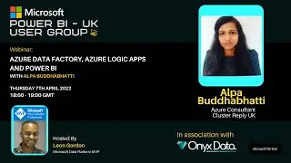 Microsoft Power BI UK User Group - Azure Data Factory, Logic Apps and Power BI - Alpa Buddhabhatti
