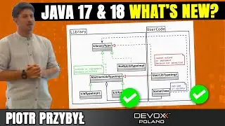 Java 17 & 18. What's new and noteworthy • Piotr Przybył • Devoxx Poland 2022