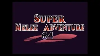 Super Melee Adventure 64