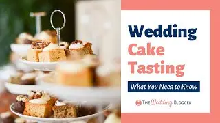 What You Need to Know About Wedding Cake Tasting
