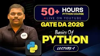 PYTHON FULL COURSE | LECTURE - 1 | GATE DA | GATE CSE | BASICS OF PYTHON PROGRAMMING.