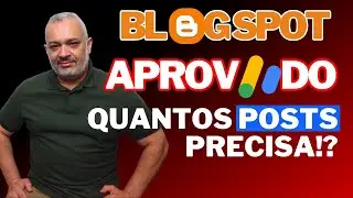 Como aprovar seu blog no AdSense? Quantos artigos publicados precisa!?