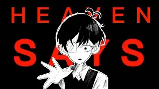 HEAVEN SAYS || OMORI || ‼️ TW ‼️
