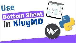 Use Bottom Sheet in Kivy and KivyMD | MDBottom Sheet | Kivy | KivyMD | Python |