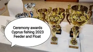 Ceremony awards 2023. Награждение. Чемпионат Кипра 2023 по Фидеру Чемпионат Кипра 2023 по Поплавку.