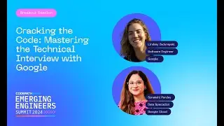 CodePath EES2024 GOOGLE - Cracking the Code: Mastering the Technical Interview with Google