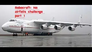 Robocraft: build 6 part 1 no airfoils challenge!!!