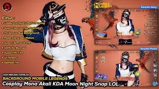 Background ML Terbaru Cosplay Mona Akali KDA Moon Night Snap LOL