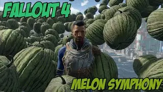 Fallout 4 - Melon Symphony