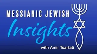 Messianic Jewish Insights with Amir Tsarfati | Christ in Prophecy
