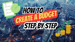 How to Create a Budget: Step-by-Step Guide & Best Budgeting Methods (2024)