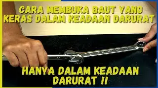 CARA MEMBUKA BAUT YANG KERAS DALAM KEADAAN