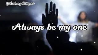 Always be my one