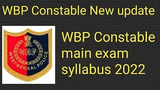 WBP Constable main exam syllabus 2022,