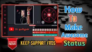 # DJ தமிழன் [how to make awesome status] in kinemaster in tamil