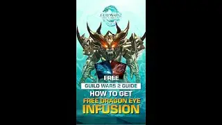 How to Get Free Dragon Eye Infusion in Guild Wars 2 - Part 6 