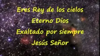 Eres rey de los cielos - Marco Barrientos - Con Letra
