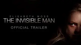 The Invisible Man  |  Official Trailer  |  (2020)