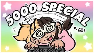 ★ 5K Q&A SPECIAL! ★
