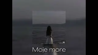 Moje more (speed up)