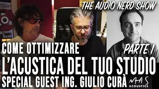 Come ottimizzare il trattamento acustico del tuo Studio - PARTE 1 - The Audio Nerd Show #33