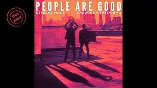 Depeche Mode - People Are Good (Drew Von Sheim RMX)