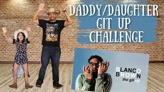Daddy Daughter Git up Challenge