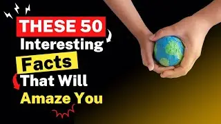 Another 50 Facts 🌎 You Need To Know | 50 Facts Most People Get Wrong 🌎