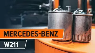 Как да сменим горивен филтър на MERCEDES-BENZ E W211 ИНСТРУКЦИЯ | AUTODOC