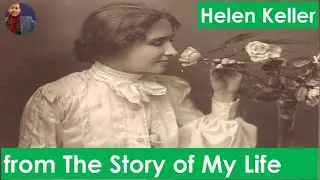 The Story of my life by Hellen Keller literature  . reading