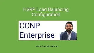 CCNP Class - HSRP Load Balancing Configuration