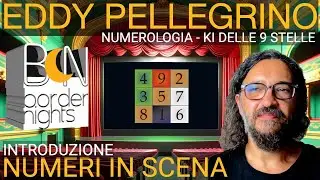 NUMERI IN SCENA: monologhi numerici - EDDY PELLEGRINO- KI DELLE 9 STELLE
