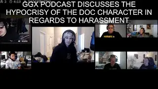 GGX PODCAST DISCUSSES THE HYPOCRISY OF THE DOC CHARACTER IN REGARDS TO