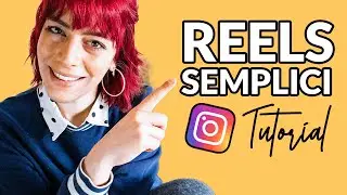 Come creare Instagram Reel (Tutorial semplice per imparare a fare reel)