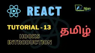 ReactJS | Hooks | Introduction | Basic of React | Tamil Tutorial | NJan channel | Tutorial - 13