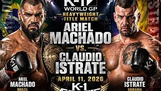 Ariel Machado vs. Claudio Istrate / K-1 WORLD GP Heavyweight Title Match / April 11, 2026 