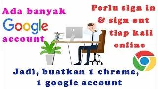 Tutorial create 1 google account di 1 google chrome