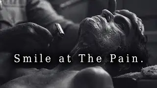 Smile at The Pain, it Confuses Those Who Caused it