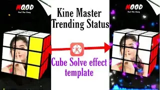How To Create Trending Cube Solve Effect Status Video On Kine Master |Kine Master Tutorial |