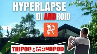 Cara membuat Hyperlapse diAndroid||TutorialAndroid#5