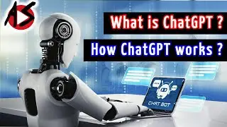 What is ChatGPT? How ChatGPT works?