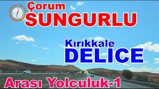 SUNGURLU'dan KIRŞEHİR İL SINIRINA KADAR / SUNGURLU KIRŞEHİR ARASI - 1